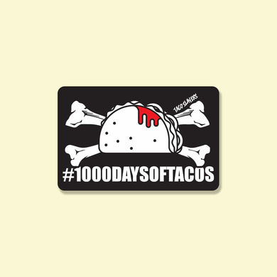 #1000 Days of Tacos