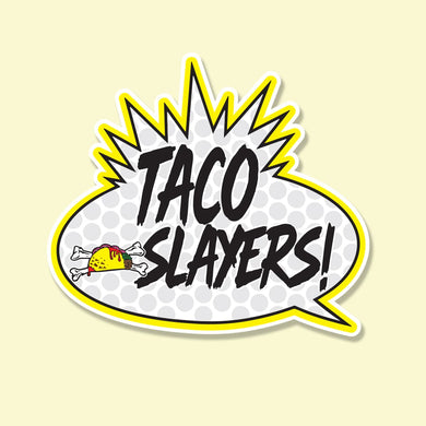 Yo! Taco Slayer